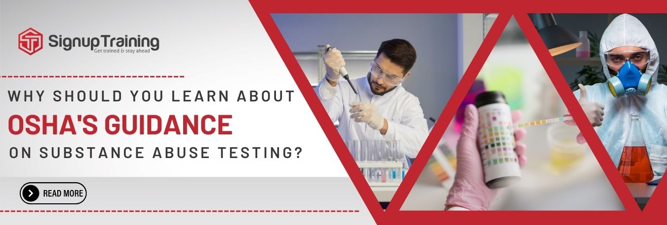 Why Should You Learn About OSHA's Guidance on Substance Abuse Testing?