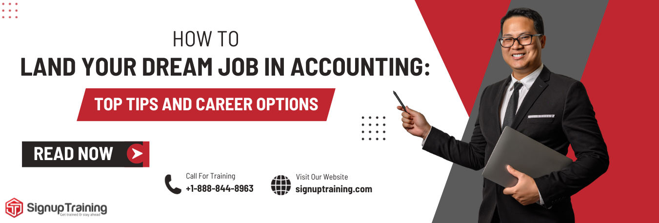 How to Land Your Dream Job in Accounting: Top Tips and Career Options